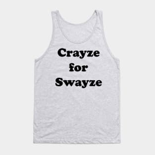 Swayze Crayze Tank Top